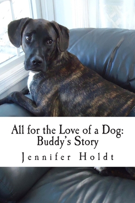 All for the Love of Dog: Buddy's Story 150256551X Book Cover
