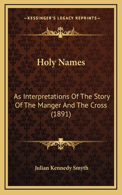 Holy Names: As Interpretations Of The Story Of ... 1166512894 Book Cover