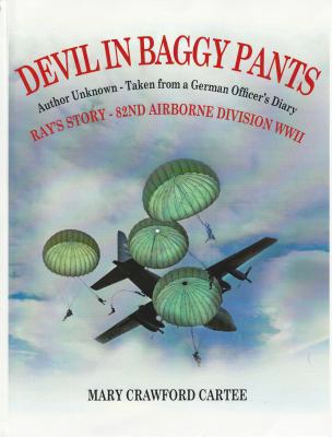 Paperback Devil in Baggy Pants : Ray's Story 82nd Airborne Division World War II Book