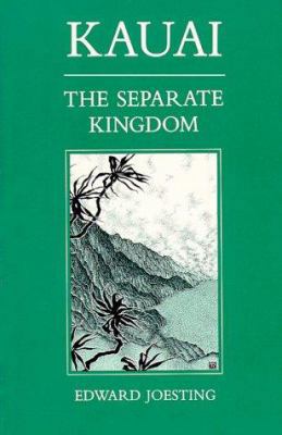 Kauai: The Separate Kingdom 0824811623 Book Cover
