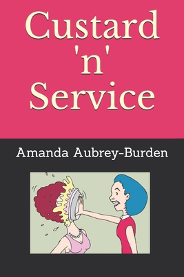 Custard 'n' Service 1549860429 Book Cover