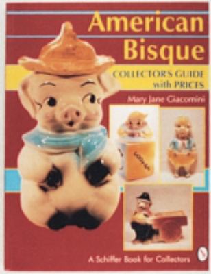 American Bisque: A Collector's Guide with Prices 0887406238 Book Cover