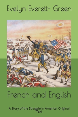 French and English: A Story of the Struggle in ... B08761Z6F7 Book Cover