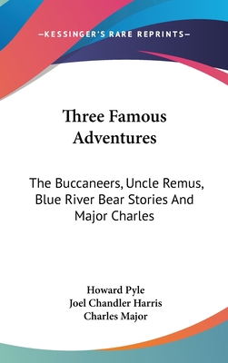 Three Famous Adventures: The Buccaneers, Uncle ... 1161497935 Book Cover
