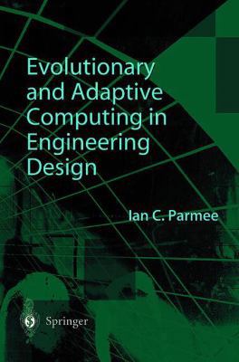 Evolutionary and Adaptive Computing in Engineer... 1447110617 Book Cover