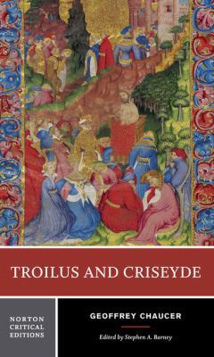 Troilus and Criseyde: A Norton Critical Edition 0393927555 Book Cover