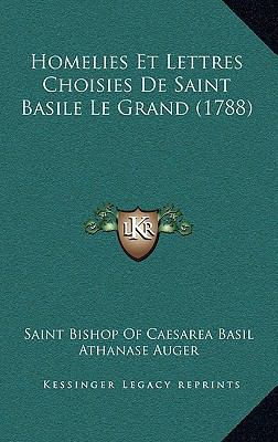 Homelies Et Lettres Choisies De Saint Basile Le... [French] 1166268934 Book Cover