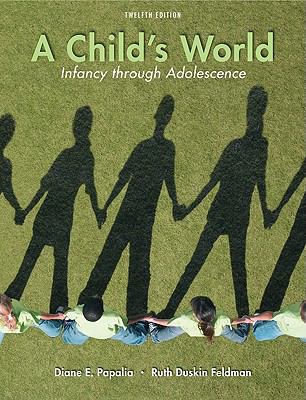 A Child's World: Infancy Through Adolescence 0073532045 Book Cover