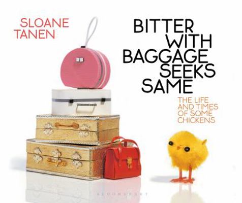 Bitter with Baggage Seeks Same: The Life and Ti... 1635573734 Book Cover