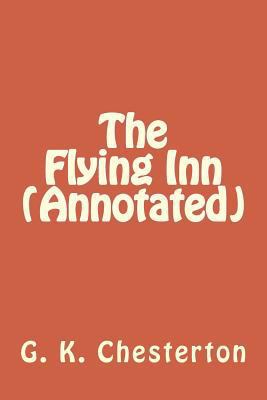The Flying Inn (Annotated) 1533626901 Book Cover