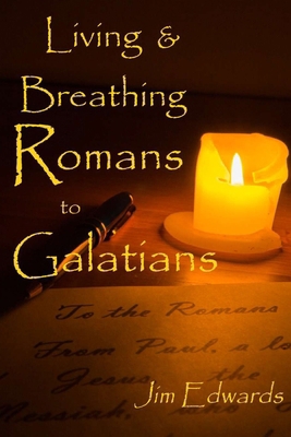 Living and Breathing Romans to Galatians 1727130626 Book Cover