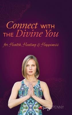 Connect With The Divine You: For Health, Healin... 198805835X Book Cover