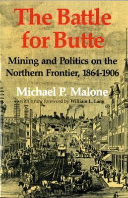 The Battle for Butte: Mining and Politics on th... 0295986077 Book Cover