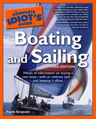 The Complete Idiot's Guide to Boating and Saili... 1592573231 Book Cover