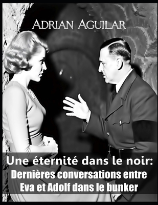 Une éternité dans le noir: Dernières conversati... [French]            Book Cover