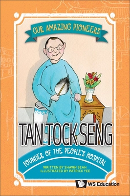 Tan Tock Seng: Founder of the People's Hospital 9811269041 Book Cover