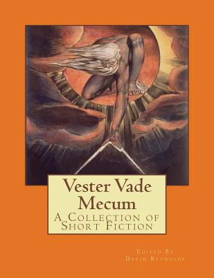 Vester Vade Mecum: A Collection of Short Fiction 0986902772 Book Cover