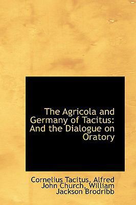 The Agricola and Germany of Tacitus: And the Di... 1103658468 Book Cover