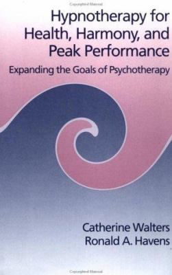 Hypnotherapy For Health, Harmony, And Peak Perf... 0876306903 Book Cover