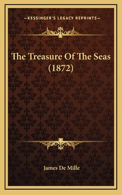 The Treasure Of The Seas (1872) 1165730847 Book Cover