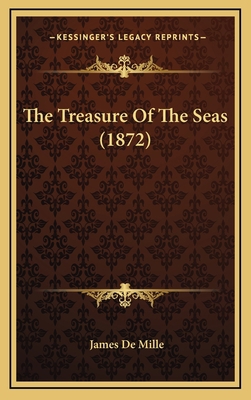 The Treasure Of The Seas (1872) 1165730847 Book Cover