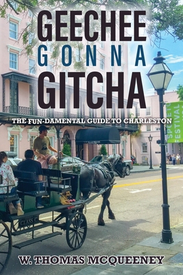 Geechee Gonna Gitcha: The FUN-damental Guide to... 1641111895 Book Cover