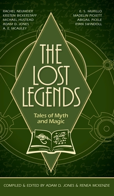 The Lost Legends: Tales of Myth and Magic 1953820026 Book Cover