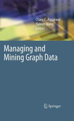 Managing and Mining Graph Data 1441960449 Book Cover