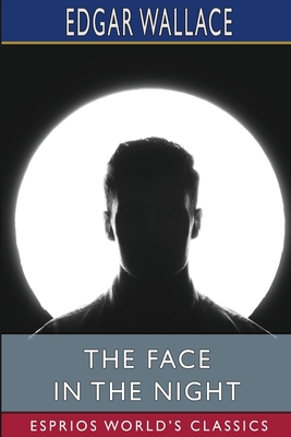 The Face in the Night (Esprios Classics)            Book Cover