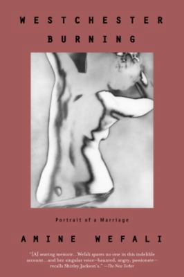 Westchester Burning: Portrait of a Marriage 0385335148 Book Cover
