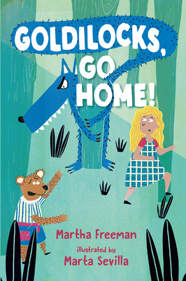 Goldilocks, Go Home! 0823438570 Book Cover