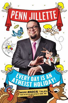 Every Day Is an Atheist Holiday! 0399161562 Book Cover