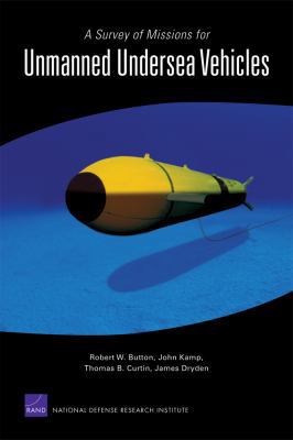 A Survey of Missions for Unmanned Undersea Vehi... 0833046888 Book Cover