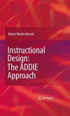 Instructional Design: The ADDIE Approach 0387095055 Book Cover