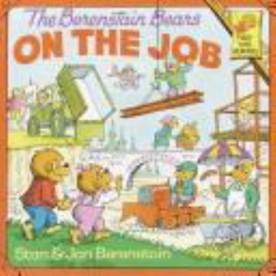 The Berenstain Bears on the Job 0394991311 Book Cover