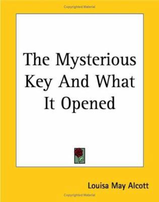 The Mysterious Key And What It Opened 1419174886 Book Cover