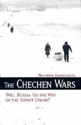 The Chechen Wars: Will Russia Go the Way of the... 0815724985 Book Cover