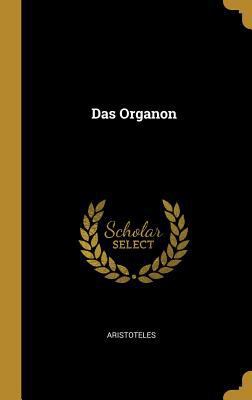Das Organon [German] 0270535489 Book Cover