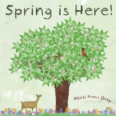 Spring is Here! 1482767260 Book Cover