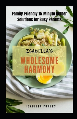 Isabella's Wholesome Harmony: Family-Friendly 1...            Book Cover