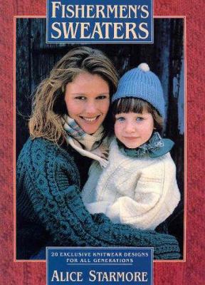 Fishermen's Sweaters: Twenty Exclusive Knitwear... 1570760292 Book Cover
