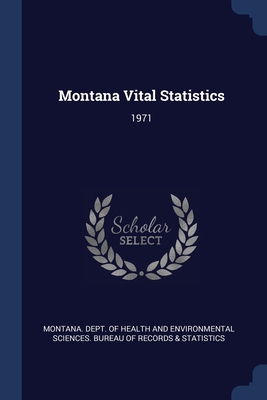 Montana Vital Statistics: 1971 1377021556 Book Cover
