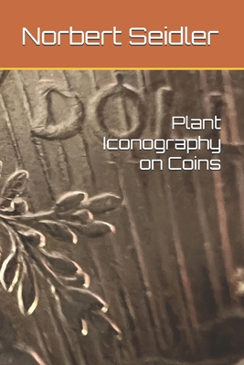 Plant Iconography on Coins B0F6VJ6XMF Book Cover