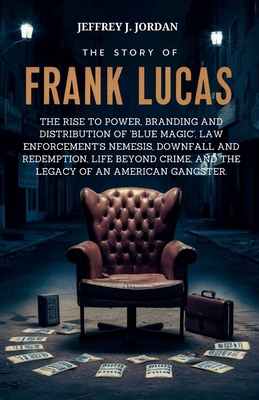 The Story Of Frank Lucas: The Rise to Power, Br...            Book Cover