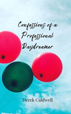 Confessions of a Professional Daydreamer 3690855519 Book Cover