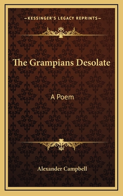 The Grampians Desolate: A Poem 1163643394 Book Cover