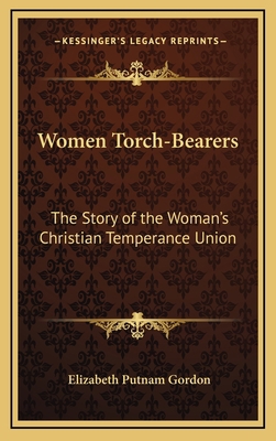 Women Torch-Bearers: The Story of the Woman's C... 116320210X Book Cover