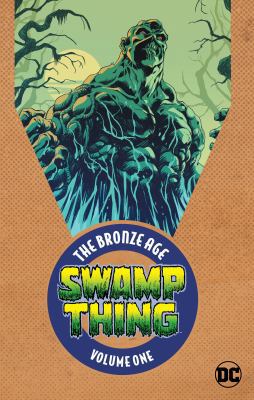 Swamp Thing: The Bronze Age Vol. 1 140128440X Book Cover