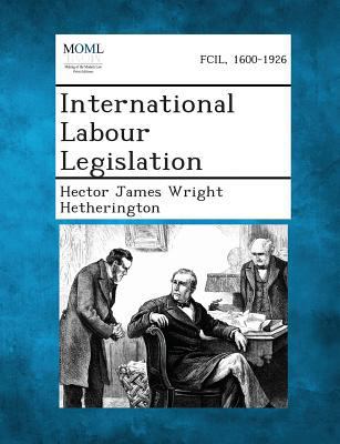 International Labour Legislation 1287348033 Book Cover