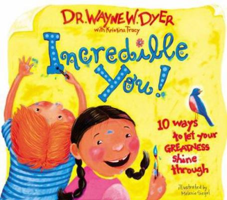 Incredible You! 10 Ways to Let Your Greatness S... 0439908019 Book Cover